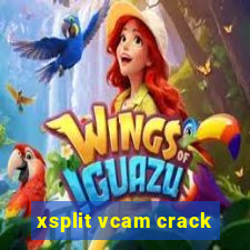 xsplit vcam crack